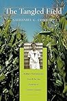 The Tangled Field by Nathaniel C. Comfort
