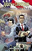 Army of Darkness: Ash Saves Obama