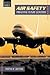 Air Safety: Preventing Future Disasters (Issues in Focus)