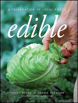 Edible: A Celebration of Local Foods (Hardcover)