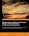 Windows Server 2003 Active Directory Design and Implementation: Creating, Migrating, and Merging Networks