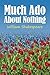Much Ado About Nothing by William Shakespeare