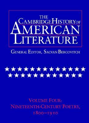 The Cambridge History of American Literature, Volume 4: Nineteenth-Century Poetry, 1800-1910 (Hardcover)
