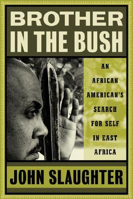 Brother in the Bush: An African American's Search for Self in East Africa (Paperback)
