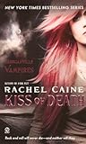 Kiss of Death by Rachel Caine