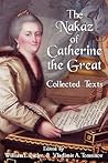 The Nakaz of Catherine the Great: Collected Texts. The Nakaz of Catherine the Great: Collected Texts.