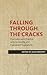 Falling Through the Cracks: Psychodynamic Practice with Vulnerable and Oppressed Populations