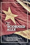 The Scorned Ally: A Revisionist Novel of the Spanish-Cuban-American War