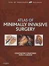 Atlas of Minimally Invasive Surgery with DVD Atlas of Minimally Invasive Surgery with DVD