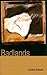 Badlands by Cynthia Reeves