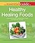 The Essential Guide to Healthy Healing Foods