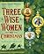 Three Wise Women of Christmas