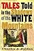 Tales Told in the Shadows of the White Mountains