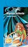 Martina Valiente I (Martina Valiente, #1)