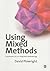 Using Mixed Methods: Frameworks for an Integrated Methodology