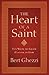 The Heart of a Saint by Bert Ghezzi