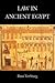 Law in Ancient Egypt by Russ VerSteeg
