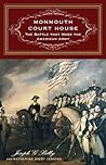 Monmouth Court House: The Battle that Made the American Army