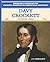 Davy Crockett: Frontier Hero (Primary Sources of Famous People in American History)