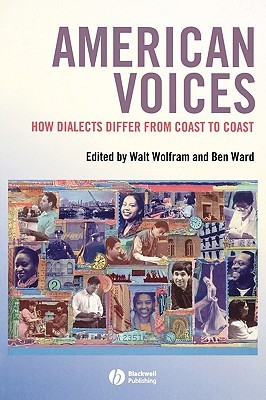 American Voices: How Dialects Differ from Coast to Coast (Hardcover)