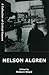Nelson Algren: A Collection of Critical Essays