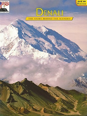 Denali: The Story Behind the Scenery (English and German Edition)