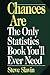 Chances Are: The Only Stati...