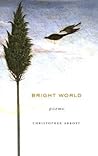 Bright World: Poems Bright World: Poems