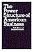 The Power Structure of American Business