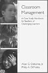 Classroom Management: A Case Study Handbook for Teachers of Challenging Learners
