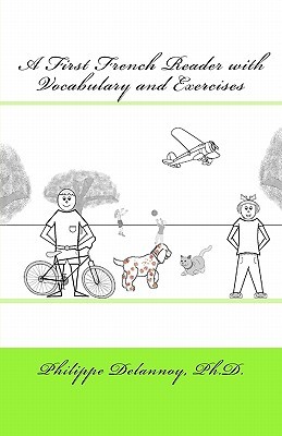 A First French Reader with Vocabulary and Exercises (Elementary French Elementary Languages) (French Edition)
