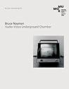 Bruce Nauman: Audio-Video Underground Chamber Bruce Nauman: Audio-Video Underground Chamber