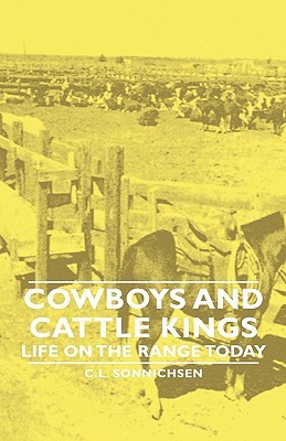 Cowboys and Cattle Kings: Life on the Range Today (Paperback)