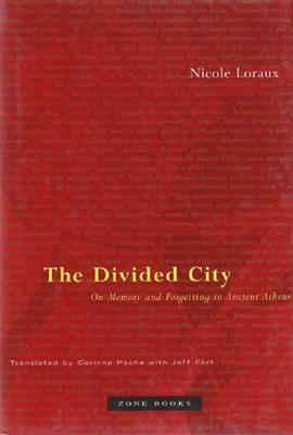 The Divided City: On Memory and Forgetting in Ancient Athens (Paperback)