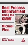 Real Process Improvement Using the CMMI Real Process Improvement Using the CMMI