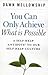 You Can Only Achieve What is Possible: A Self-help Antidote to our Self-help Culture