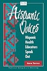 Hispanic Voices: Hispanic Health Educators Speak Out: . (National League for Nursing Series (All Nln Titles)