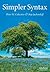 Simpler Syntax (Oxford Linguistics)