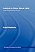 Politics in China since 1949: Legitimizing Authoritarian Rule (Routledge Contemporary China Series)