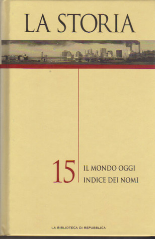 La Storia Vol. 15: Il mondo oggi Indice dei nomi (Hardcover)