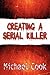 Creating a Serial Killer
