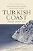 Turkish Coast (Through Writers' Eyes)