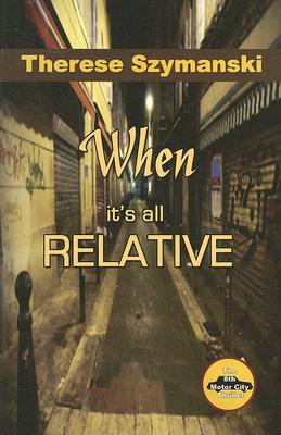 When It's All Relative (Brett Higgins Motor City Thrillers, #8)