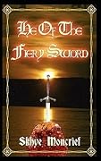 He Of The Fiery Sword