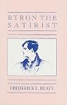 Byron the Satirist Byron the Satirist