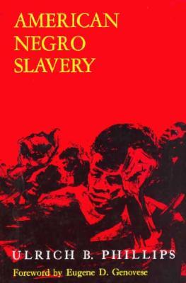 American Negro Slavery: A Survey of the Supply, Employment, and Control of Negro Labor as Determined by the Plantation Regime (Paperback)