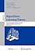 Algorithmic Learning Theory: 21st International Conference, ALT 2010, Canberra, Australia, October 6-8, 2010. Proceedings