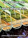 Space Resources and Space Settlements by National Aeronautics and Sp...