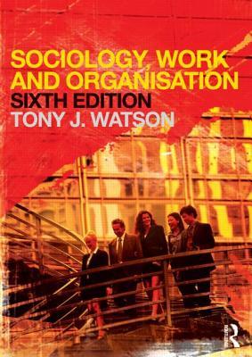 Sociology, Work and Organisation (Paperback)