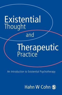 Existential Thought and Therapeutic Practice: An Introduction to Existential Psychotherapy (Paperback)